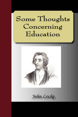 Some Thoughts Concerning Education (Paperback)