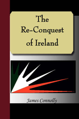 The Re-Conquest of Ireland (Paperback)