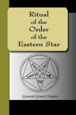 Ritual of the Order of the Eastern Star (Paperback)