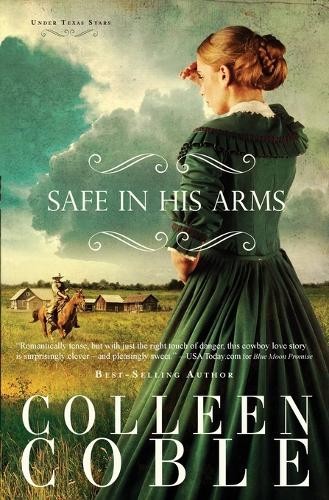 Safe in His Arms - Under Texas Stars 2 (Paperback)