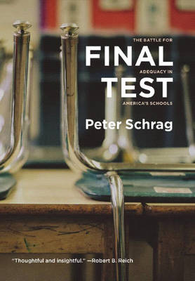 Final Test: The Battle for Adequacy in America's Schools (Paperback)
