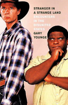 Stranger In A Strange Land: Encounters in the Disunited States (Paperback)