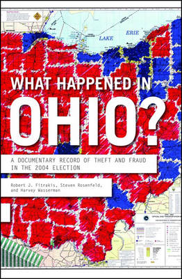 What Happened In Ohio?: A Documentary Record of Theft in the 2004 Election (Paperback)