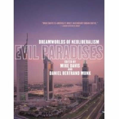 Evil Paradises: Dreamworlds of Neoliberalism (Hardback)