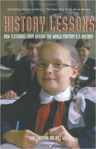 History Lessons: How Textbooks from Around the World Portray US History (Paperback)