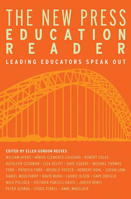 The New Press Education Reader: Leading Educators Speak Out (Paperback)