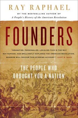Founders: The People Who Brought You A Nation (Hardback)