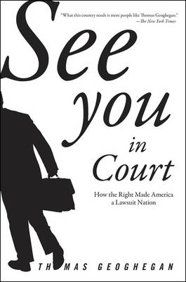 See You In Court: How the Right Made America a Lawsuit Nation (Paperback)