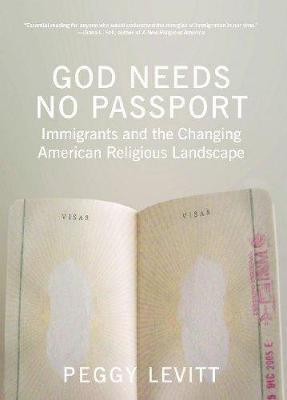 God Needs No Passport: Immigrants and the Changing American Landscape (Paperback)
