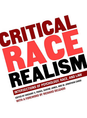 Critical Race Realism: Intersections of Psychology, Race, and the Law (Paperback)