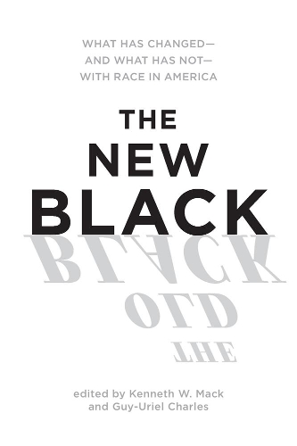 The New Black: What Has Changed - and What Has Not - with Race in America (Paperback)