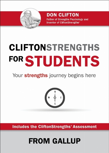 CliftonStrengths for Students: Your Strengths Journey Begins Here (Hardback)
