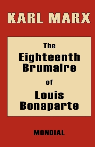 The Eighteenth Brumaire of Louis Bonaparte (Paperback)