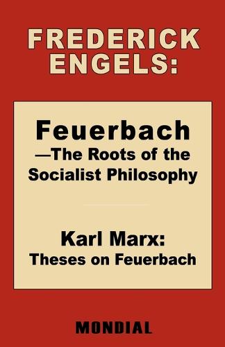 Feuerbach - The Roots of the Socialist Philosophy. Theses on Feuerbach (Paperback)