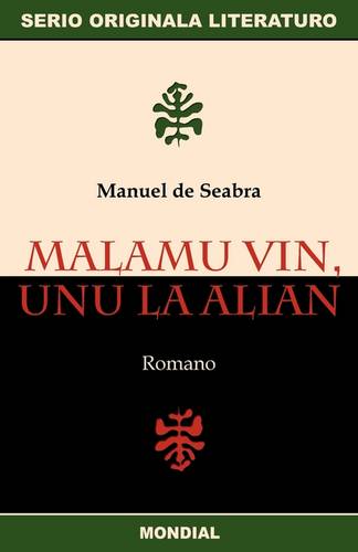 Malamu Vin, Unu La Alian (Originala Romano En Esperanto) (Paperback)