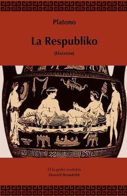 La Respubliko (Traduko Al Esperanto) (Paperback)