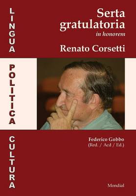 Lingua, Politica, Cultura. Serta Gratulatoria in Honorem Renato Corsetti (Hardback)