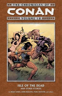 Chronicles Of Conan Volume 18: Isle Of The Dead And Other Stories (Paperback)