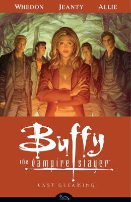 Buffy The Vampire Slayer Season Eight Volume 8: Last Gleaming (Paperback)