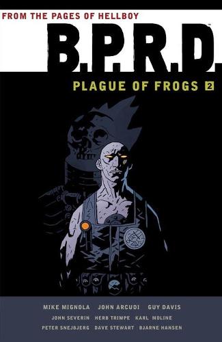 B.p.r.d.: Plague Of Frogs Volume 2 - Mike Mignola