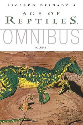 Age Of Reptiles Omnibus (Paperback)
