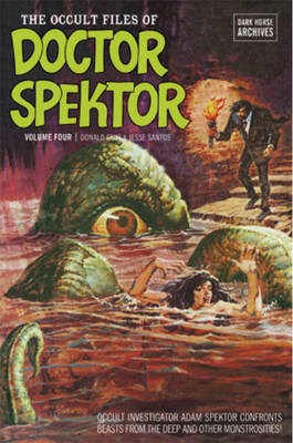 The Occult Files of Doctor Spektor Archives: Volume 4 (Hardback)