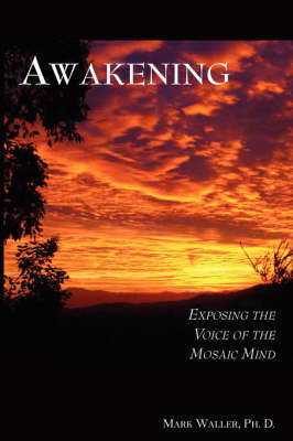 Awakening: Exposing the Voice of the Mosaic Mind (Paperback)