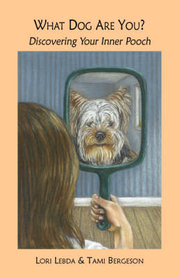 What Dog Are You? Discovering Your Inner Pooch (Paperback)