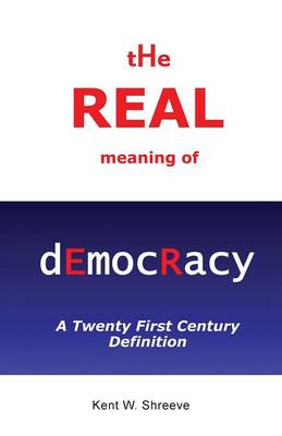 The Real Meaning of Democracy (Paperback)