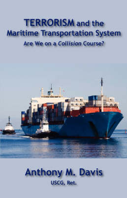 Terrorism and the Maritime Transportation System (Paperback)