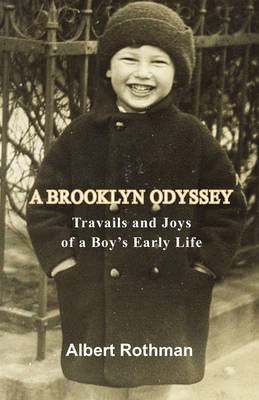 A Brooklyn Odyssey: Travails and Joys of a Boy's Early Life (Paperback)