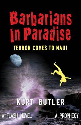 Barbarians in Paradise: Terror Comes to Maui (Paperback)