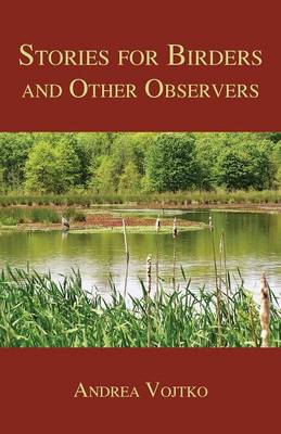 Stories for Birders and Other Observers (Paperback)