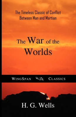 The War of the Worlds (Wingspan Classics Edition) (Paperback)