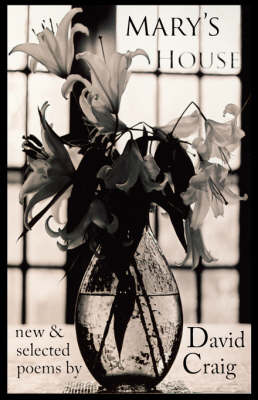 Mary's House: New and Selected Poems (Paperback)