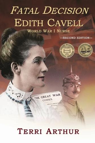 Fatal Decision: Edith Cavell, World War I Nurse (Paperback)