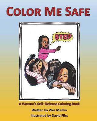 Color Me Safe: A Woman's Self-Defense Coloring Book (Paperback)