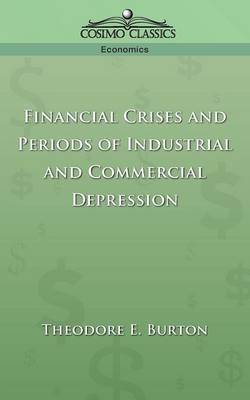 Financial Crises and Periods of Industrial and Commercial Depression (Paperback)