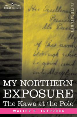 My Northern Exposure: The Kawa at the Pole (Paperback)