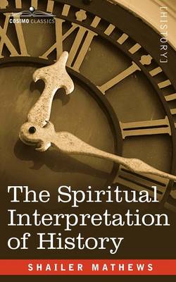 The Spiritual Interpretation of History (Paperback)