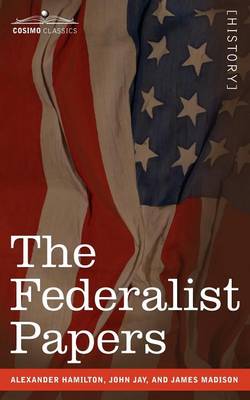 The Federalist Papers - Cosimo Classics History (Paperback)