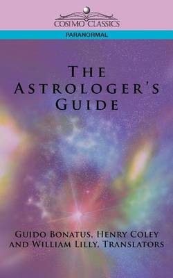 The Astrologer's Guide - Cosimo Classics Paranormal (Paperback)