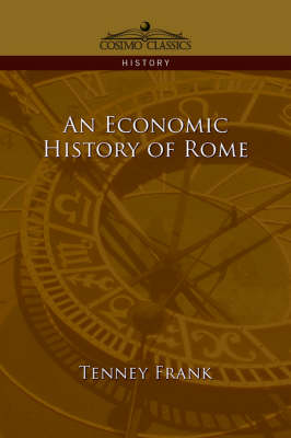 An Economic History of Rome - Cosimo Classics History (Paperback)