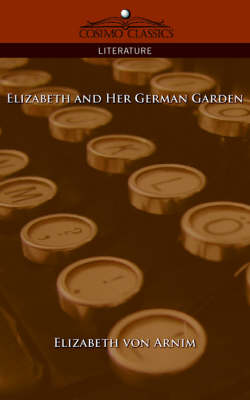 Elizabeth and Her German Garden (Paperback)