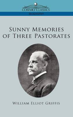 Sunny Memories of Three Pastorates (Paperback)