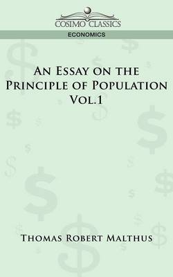 An Essay on the Principle of Population - Vol. 1 (Paperback)