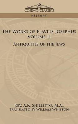 The Works of Flavius Josephus, Volume II: Antiquities of the Jews (Paperback)