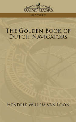 The Golden Book of Dutch Navigators (Paperback)