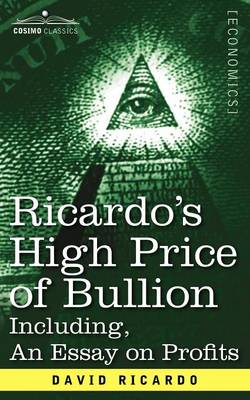 bullion essay high including price profits ricardos