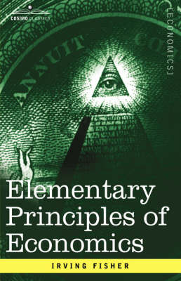 Elementary Principles of Economics (Paperback)